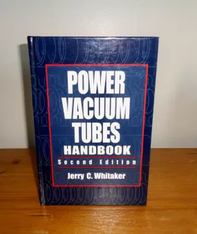 1999 Power Vacuum Tubes Handbook Second Edition By Jerry C Whitaker ISBN 0849313457