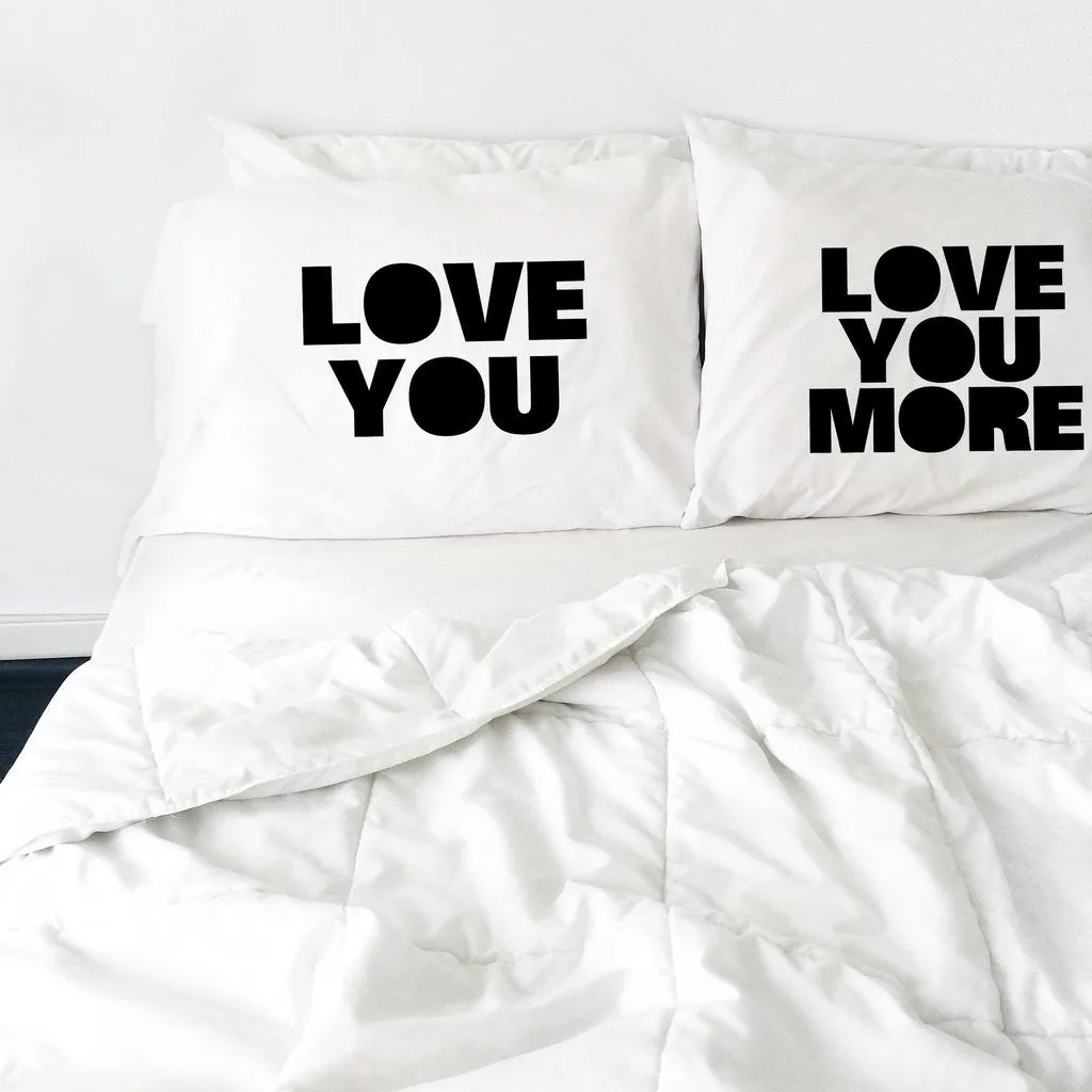 Love You Love You More Pillow Case Set (2 20x30 Pillow Case)